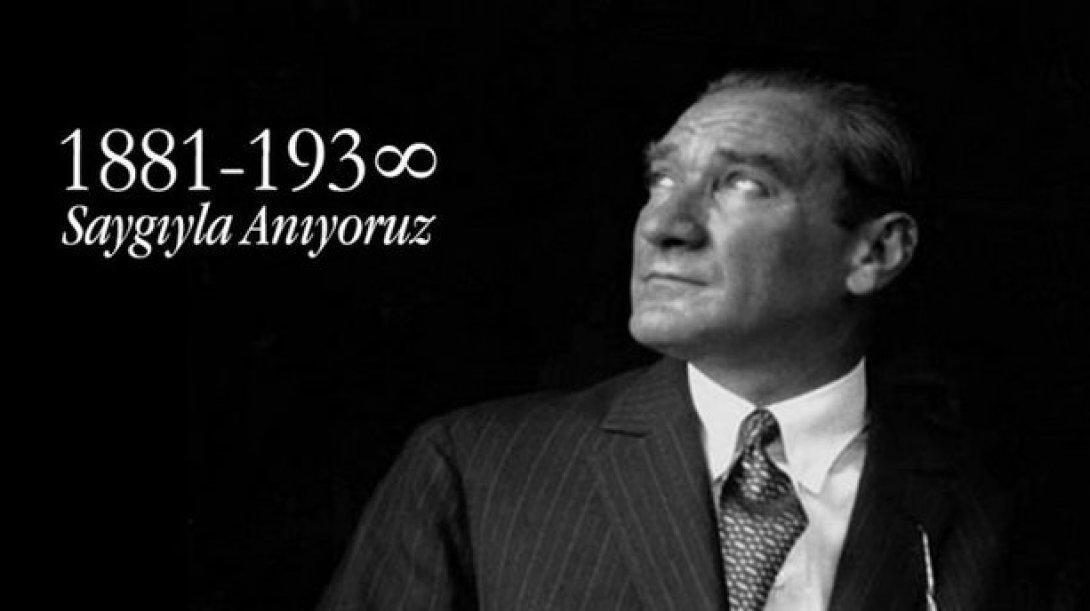 Gazi Mustafa Kemal Atatürk'ün ebediyete irtihalinin 82. yıldönümü